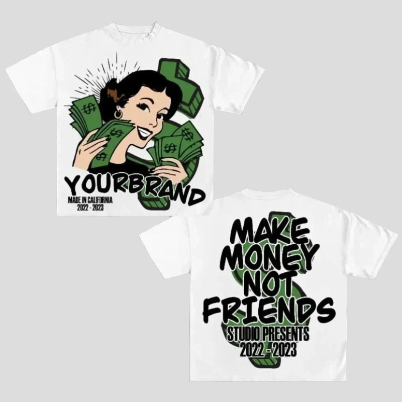 Make Money Not Friends T Shirt - Oversized Tee - true-deals-club